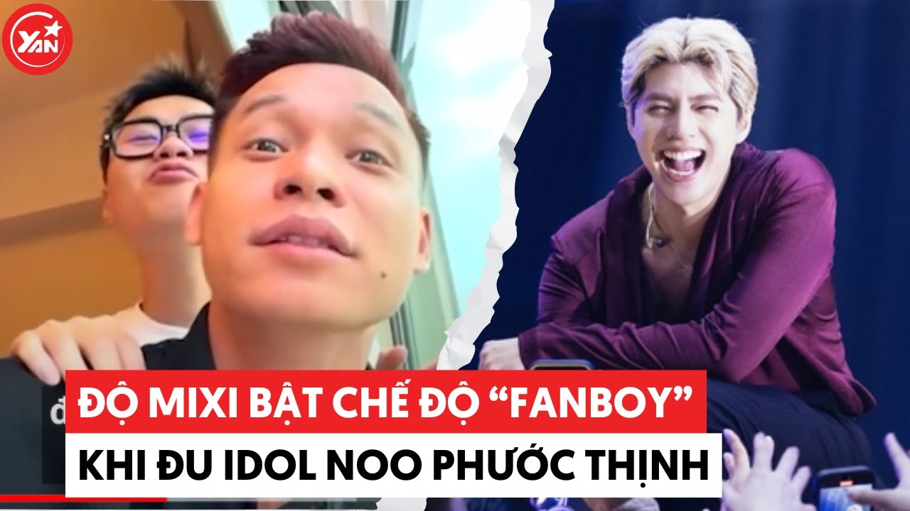 Độ Mixi dù sở hữu lượng fan đông đảo thì vẫn bật chế độ "fanboy" khi gặp idol