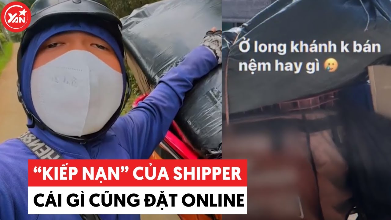 "Kiếp nạn" của mấy anh shipper: Bị khách dí đến tận cùng, cái gì cũng mua online