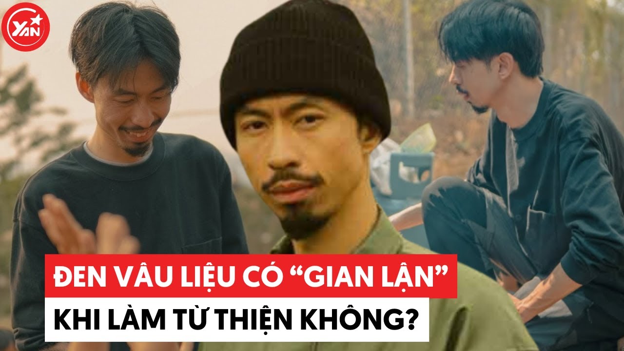 Thực hư chuyện Đen Vâu làm từ thiện “gian lận” ra sao?