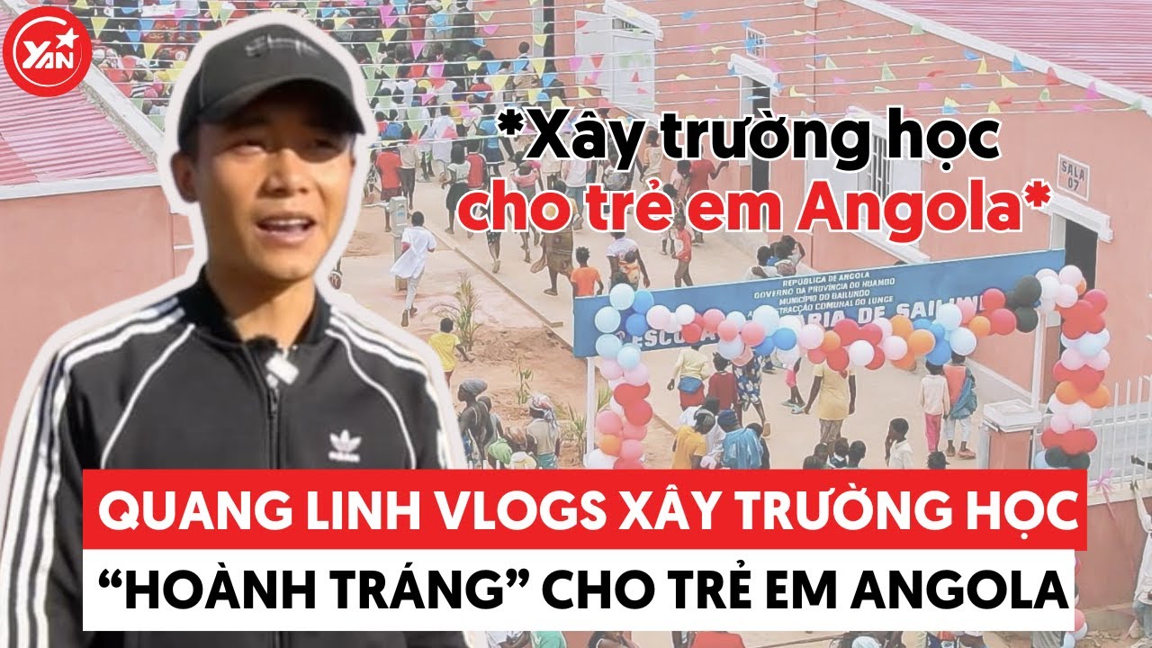 Quang Linh Vlogs là người Việt đầu tiên xây trường học cho trẻ em