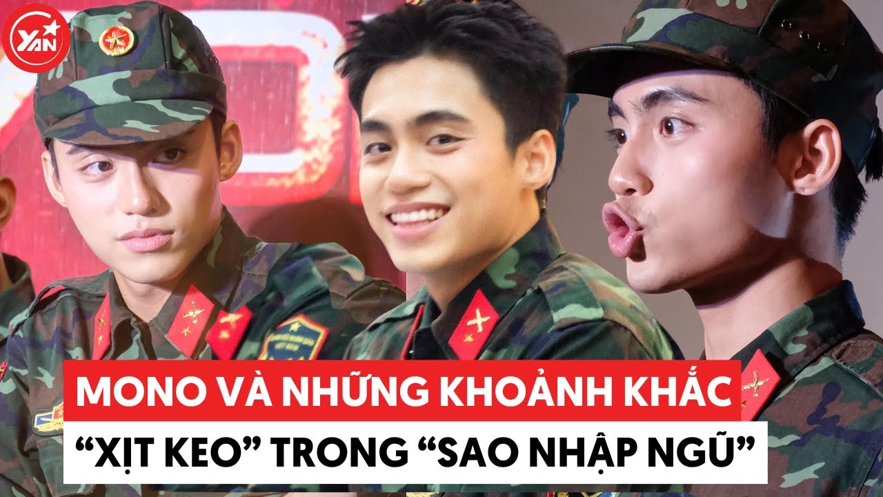 Những khoảnh khắc "xịt keo cứng ngắc" của MONO trong "Sao Nhập Ngũ"