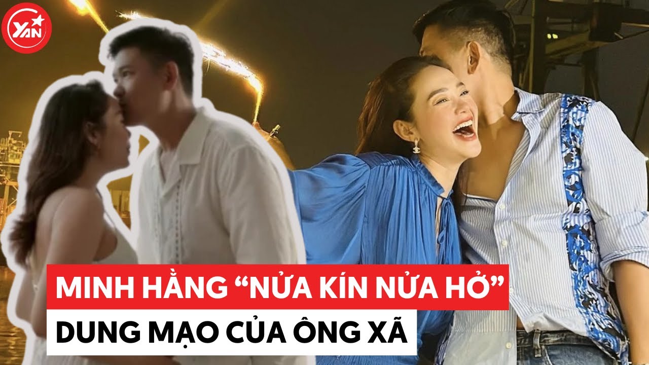 Minh Hằng sau 2 năm kết hôn, "nửa kín nửa hở" dung mạo ông xã