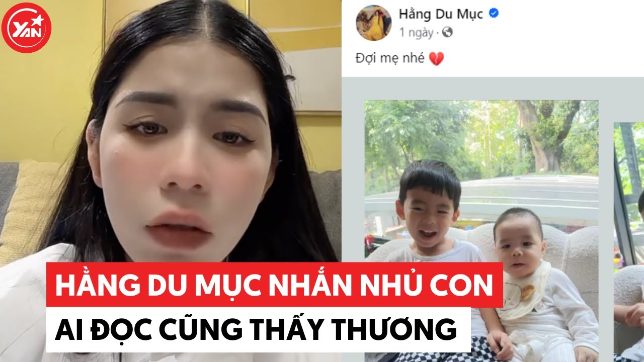 Hằng Du Mục "nhắn nhủ 3 chữ" với con khiến ai đọc cũng thương