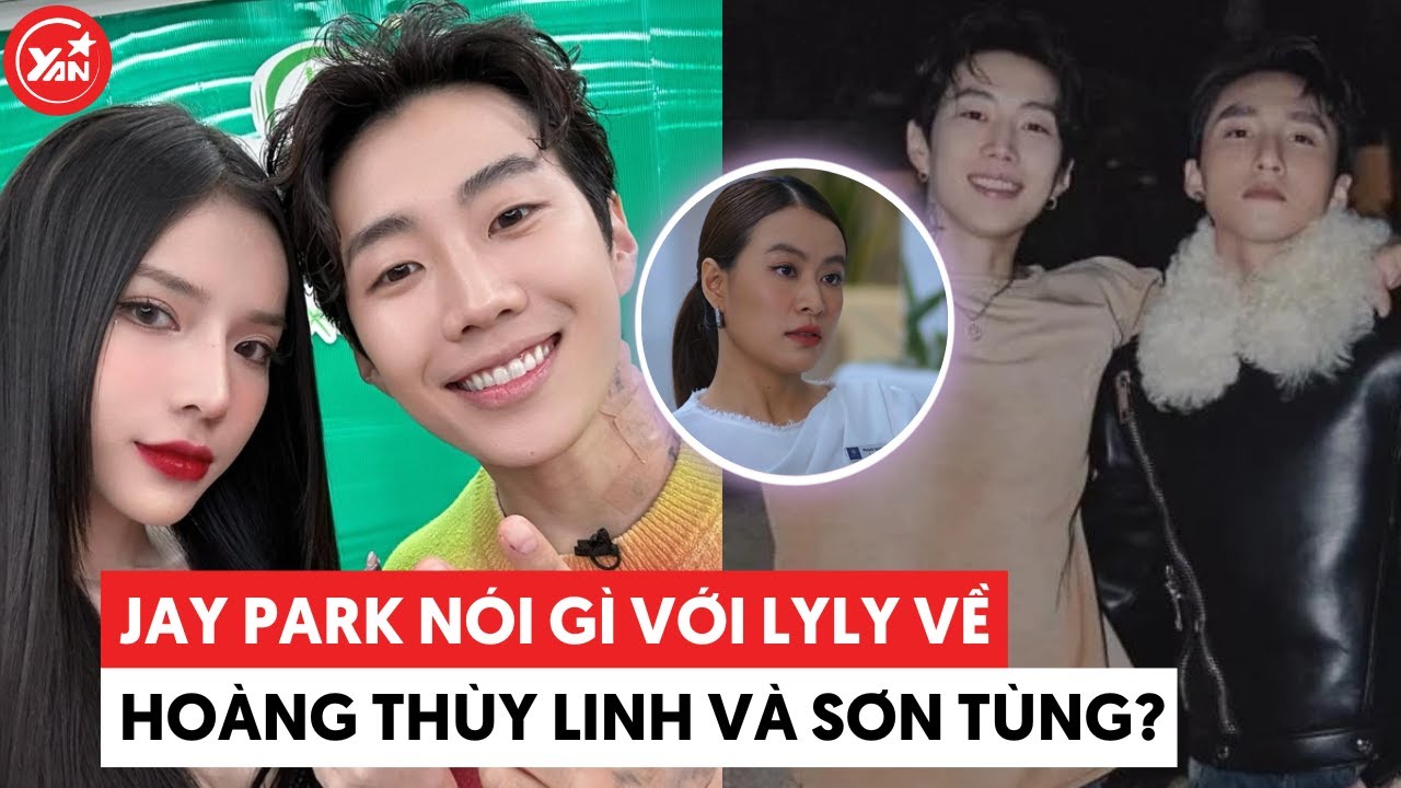 Jay Park khi hỏi LyLy về Sơn Tùng và Hoàng Thùy Linh lại "trái ngược" hoàn toàn