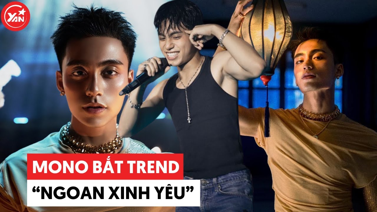 MONO bắt trend “ngoan xinh yêu” khiến fan bấn loạn