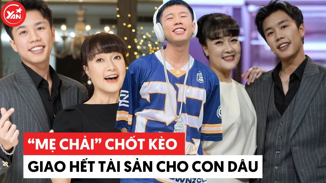 "Mẹ Chải" chốt kèo giao hết tài sản cho con dâu, e ngại quý tử không ai hốt