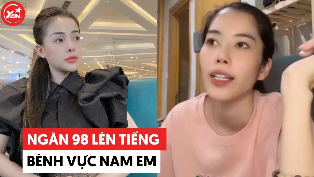 Ngân 98 có trạng thái bênh vực Nam Em khi bị so sánh