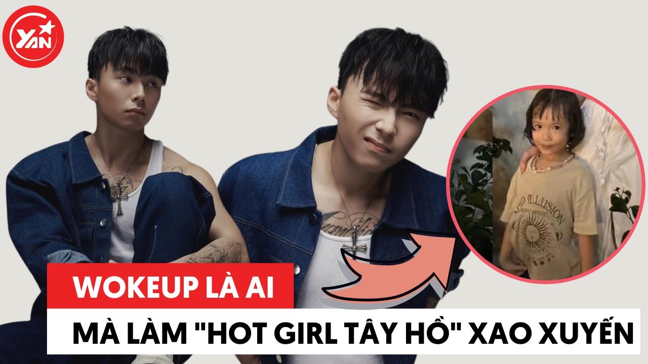 Wokeup - "Producer ruột" của Andree làm "Hot girl Tây Hồ" Cici chấm 10 điểm tuyệt đối