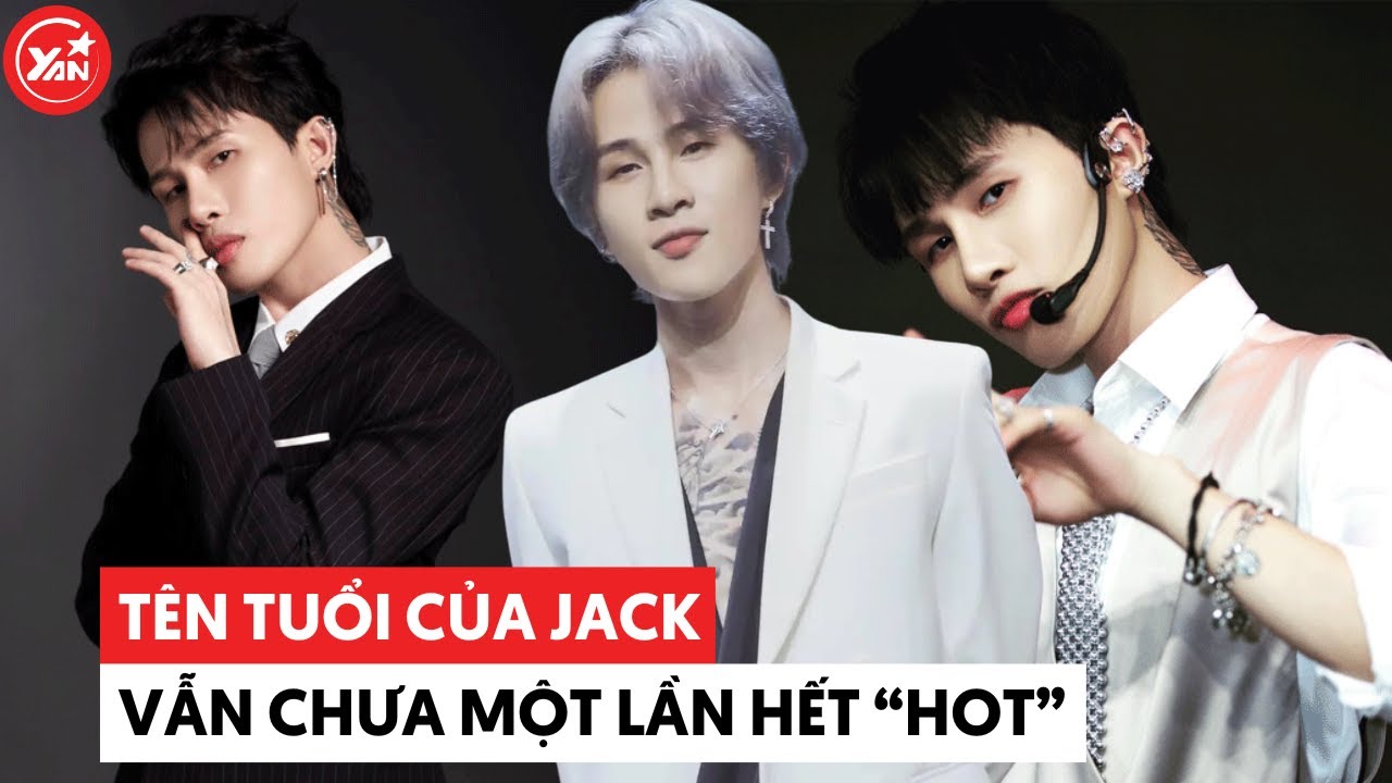 Ngoại lệ của showbiz Việt, Jack vướng hàng loạt ồn ào nhưng tên tuổi vẫn chưa một lần hết "hot"