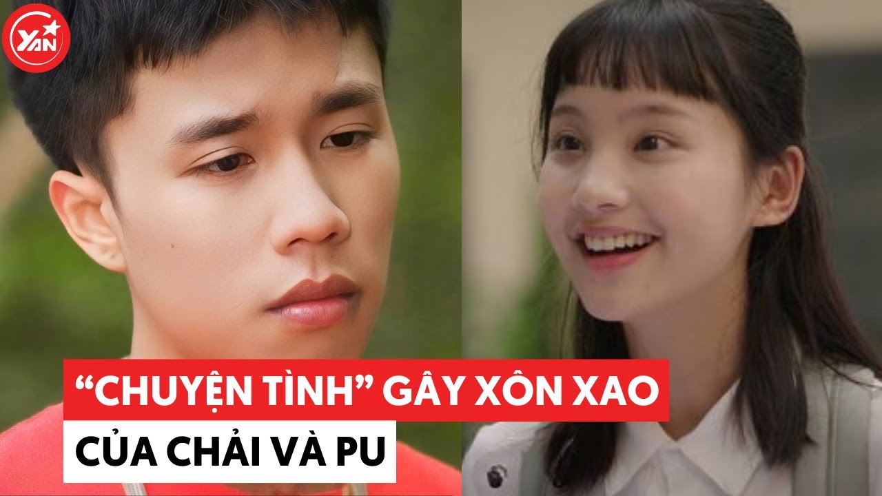 "Chuyện tình" ngoài đời gây xôn xao của cặp đôi Chải - Pu