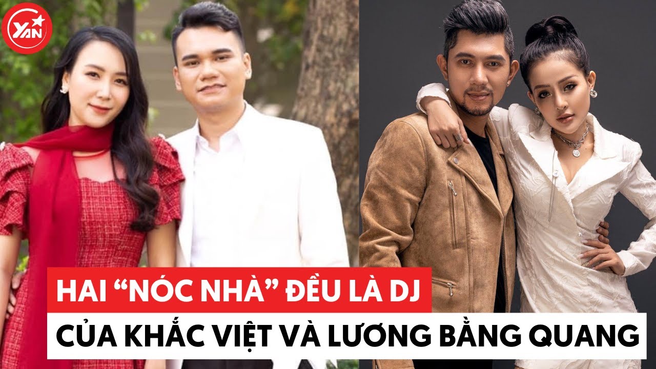 Hai “nóc nhà” cùng là DJ của Khắc Việt và Lương Bằng Quang: Nhan sắc một 9 một 10