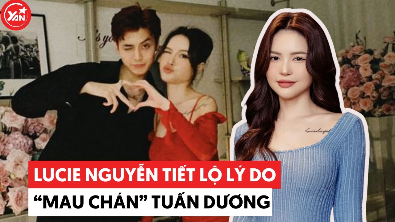 Lucie Nguyễn thừa nhận là người "mau chán" nếu Tuấn Dương đều tặng hoa