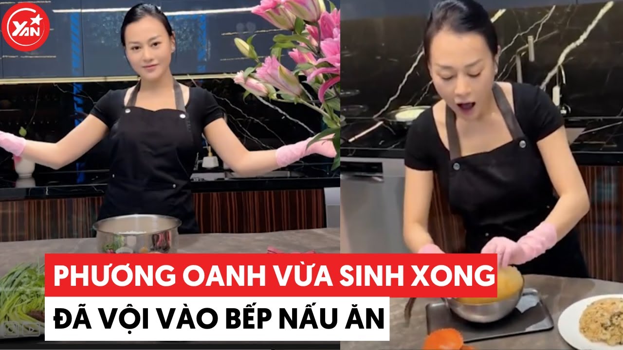 Phương Oanh vừa sinh xong đã thường xuyên vào bếp nấu ăn