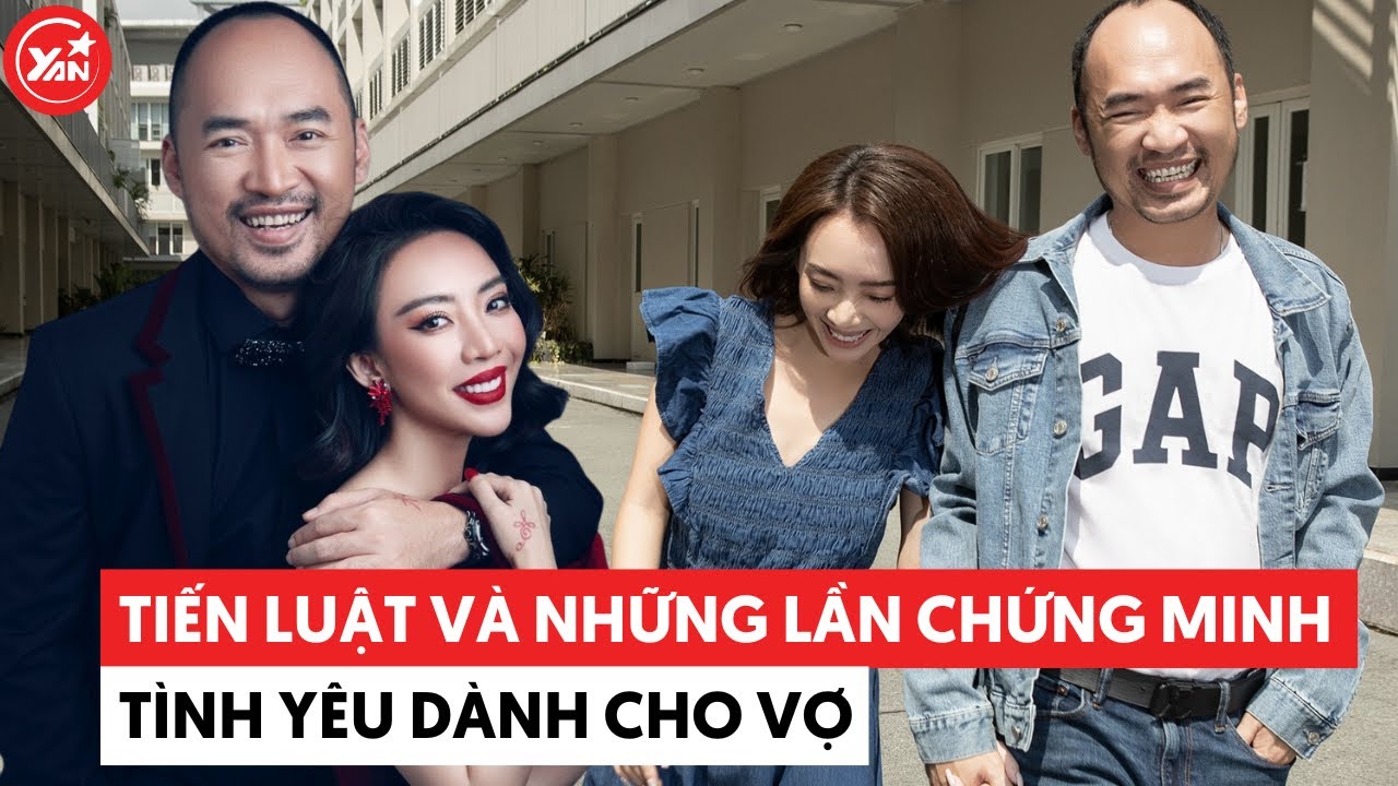 Tiến Luật và những lần chứng minh tình yêu dành cho Thu Trang