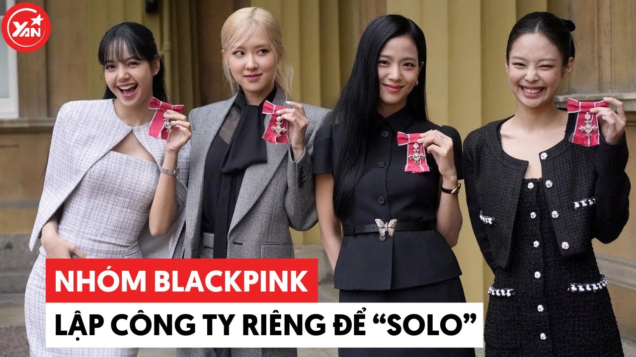 4 thành viên BLACKPINK tái kí hợp đồng với công ty cũ nhưng ai cũng lập công ty riêng để "solo"