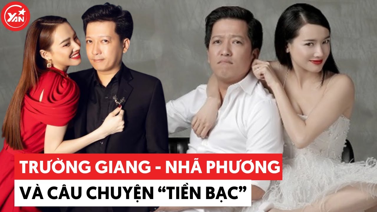 Trường Giang và câu chuyện "tiền bạc" với Nhã Phương