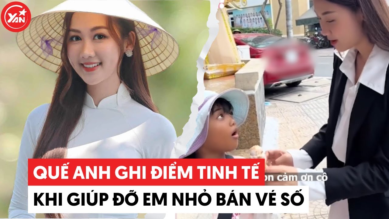 Hoa hậu Quế Anh ghi điểm tinh tế khi giúp em nhỏ bán vé số