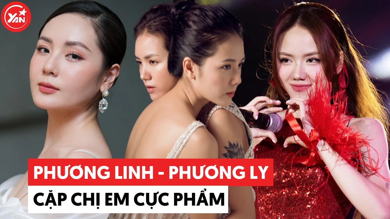 Cặp chị em cực phẩm: Phương Linh - Phương Ly chưa lần nào đứng chung sân khấu