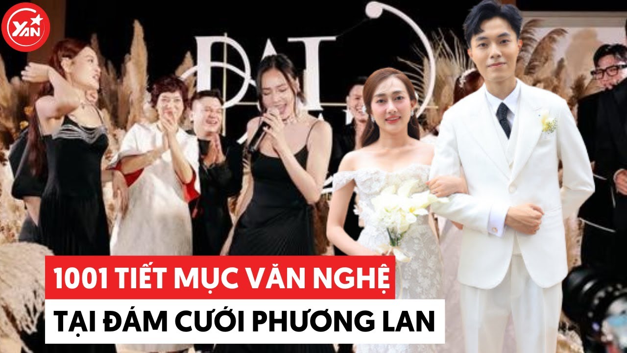 Ngàn lẻ một những tiết mục văn nghệ "bất ổn" trong đám cưới Phương Lan