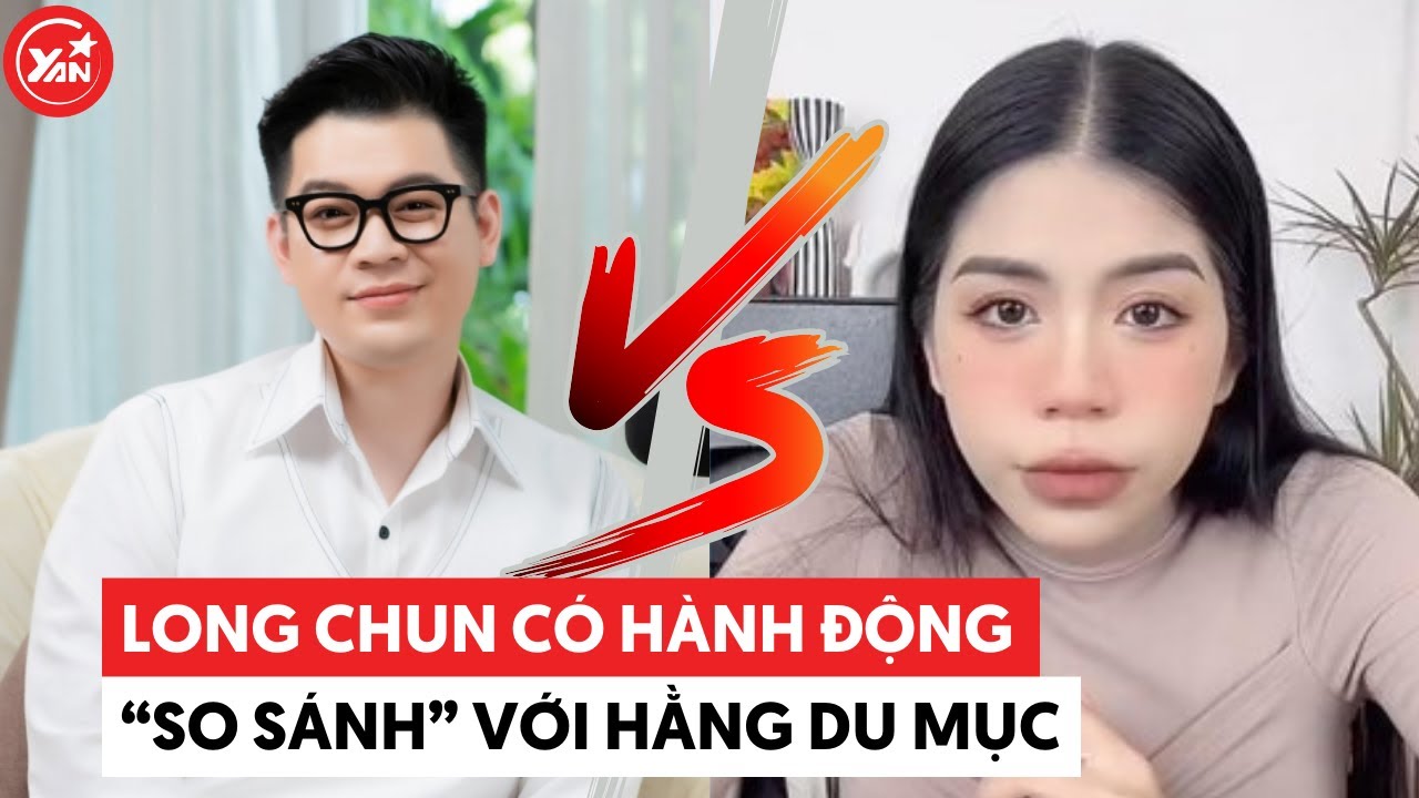 Long Chun đối đáp khi bị nói livestream ồn ào, có hành động đem bản thân ra so sánh với Hằng Du Mục