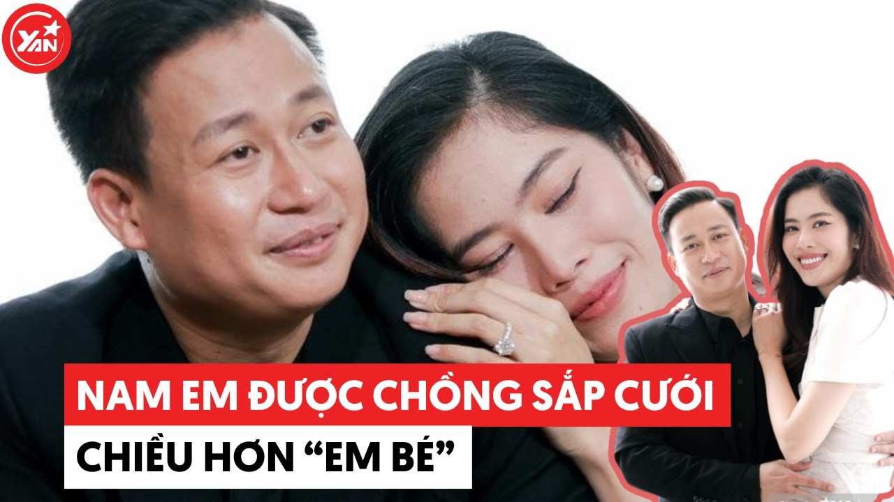 Nam Em được chồng sắp cưới chiều hơn em bé, thần sắc khiến CĐM hoang mang