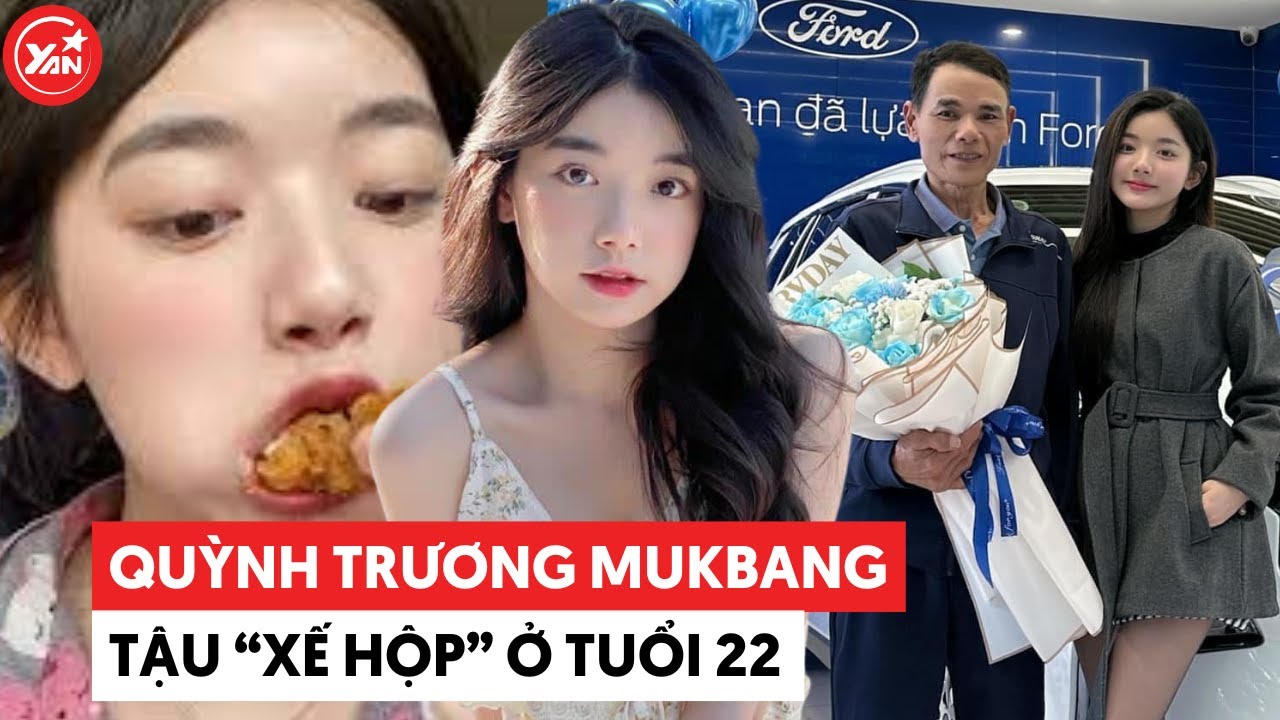 Quỳnh Trương - “Tiên nữ mukbang": Đã xinh lại còn giỏi, 22 tuổi đã có xe hơi