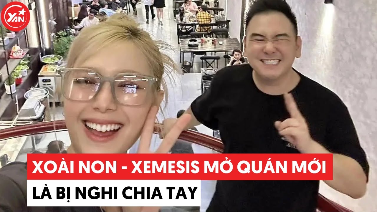 Xoài Non và Xemesis mỗi lần mở quán ăn là bị nghi chia tay để "PR" quán mới