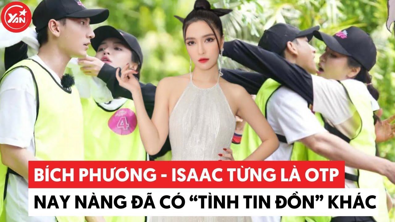 Bích Phương và ISAAC từng là OTP, nay đàng gái đã có "tình tin đồn" khác