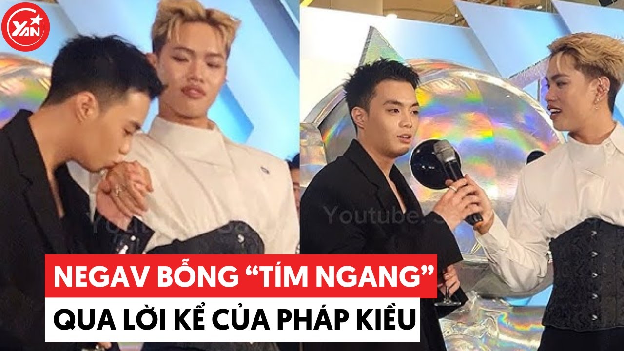 Từ hồi tham gia show, Negav từ trai thẳng bỗng "tím ngang" qua lời Pháp Kiều