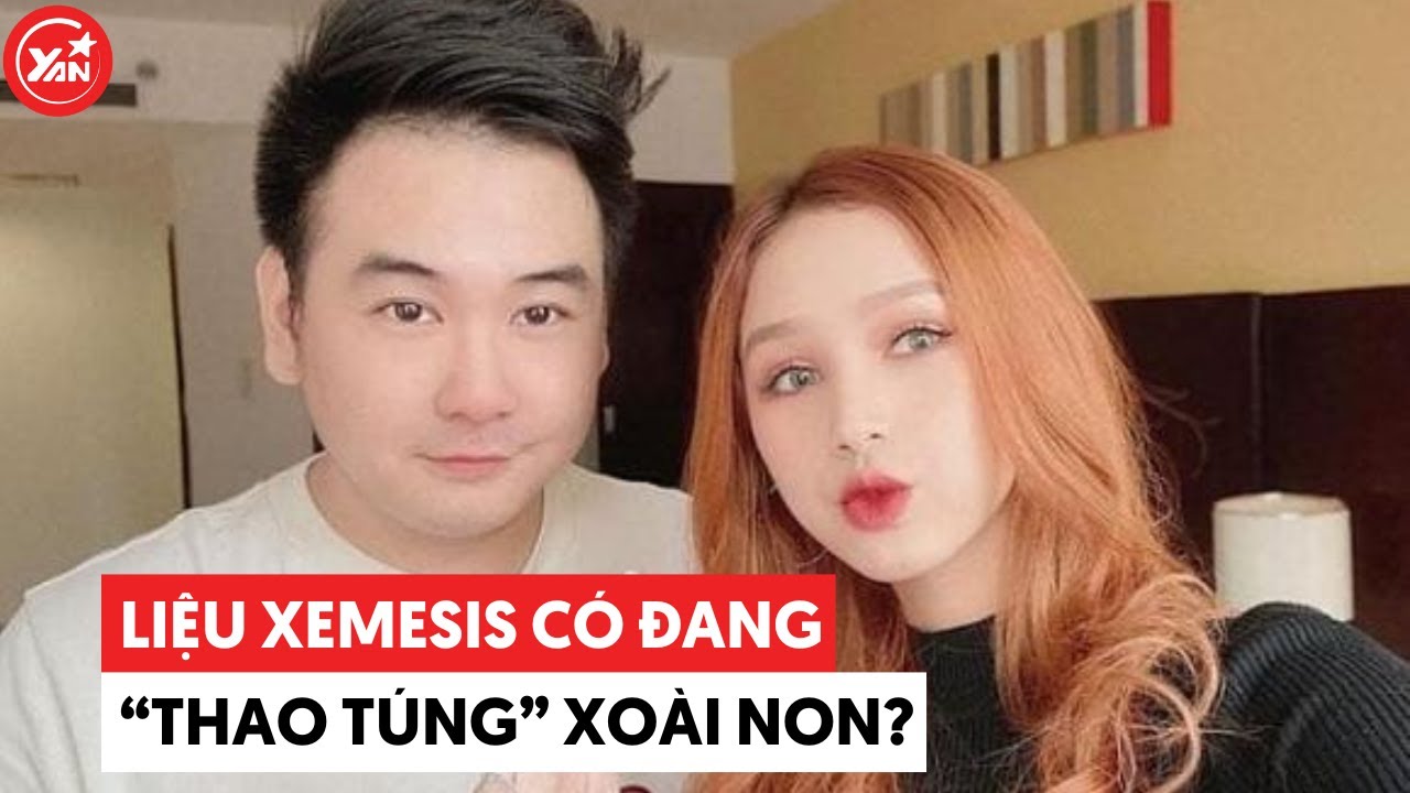 Xemesis thao túng tâm lý thì Xoài Non chỉ có nghe "răm rắp", không hổ danh tình trường hơn 200 cô