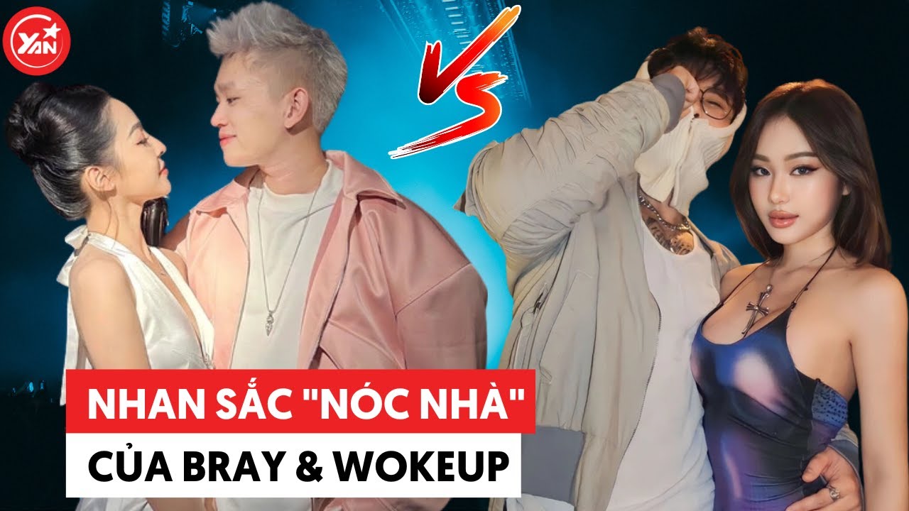 So kè nhan sắc "nóc nhà" của bộ đôi trai đẹp B Ray và WOKEUP