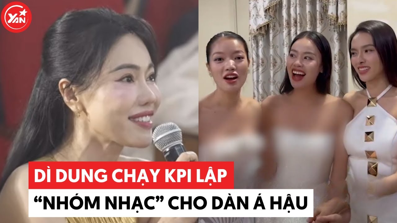 Có Hoa hậu Quế Anh "idol kpop" chưa đã, dì Dung chạy KPI lập nhóm nhạc cho dàn Á hậu