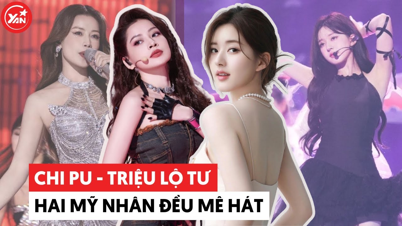 Ở Việt Nam có Chi Pu - Trung Quốc có Triệu Lộ Tư: Đam mê ca hát nhưng suốt ngày bị "ném đá"