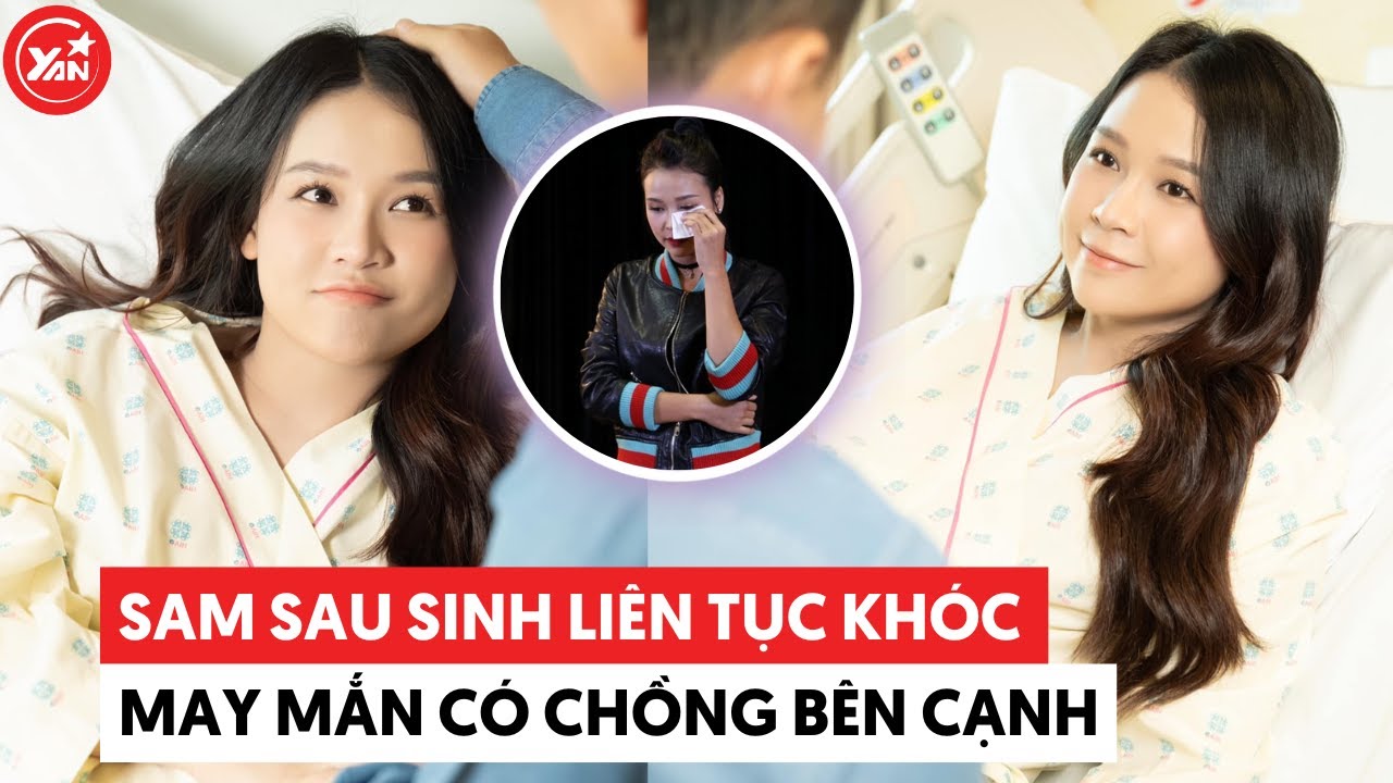 Sam bất ổn sau sinh: Liên tục khóc, ông xã phải huỷ lịch trình để ở nhà với vợ