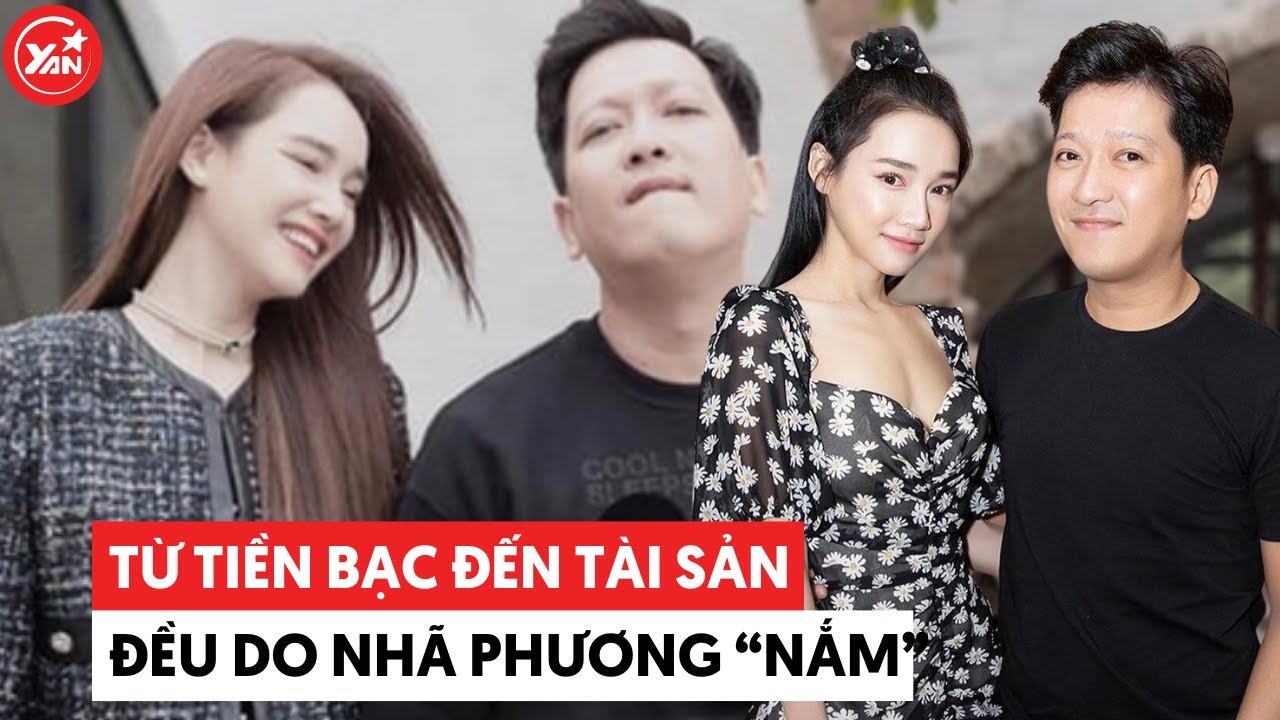 “Nóc nhà” nhà Trường Giang uy tín thấy rõ, từ tiền bạc đến tài sản đều do Nhã Phương giữ