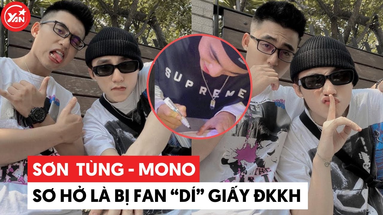 Anh em Sơn Tùng - MONO sơ hở là bị fan “dí” giấy ĐKKH vào tay