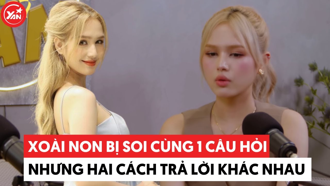 Xoài Non bị soi cùng 1 câu hỏi nhưng có hai cách trả lời khác nhau