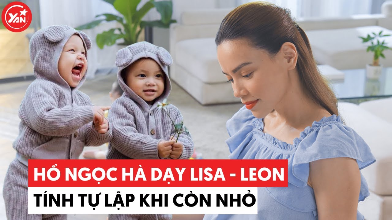 Hồ Ngọc Hà dạy Lisa - Leon: Tôn trọng sở thích, rèn luyện tính tự lập