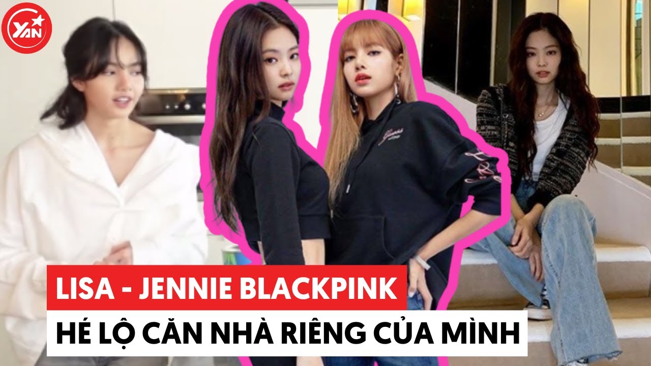 Soi nhà 136 tỷ của 2 “đỉnh lưu” BLACKPINK Lisa - Jennie