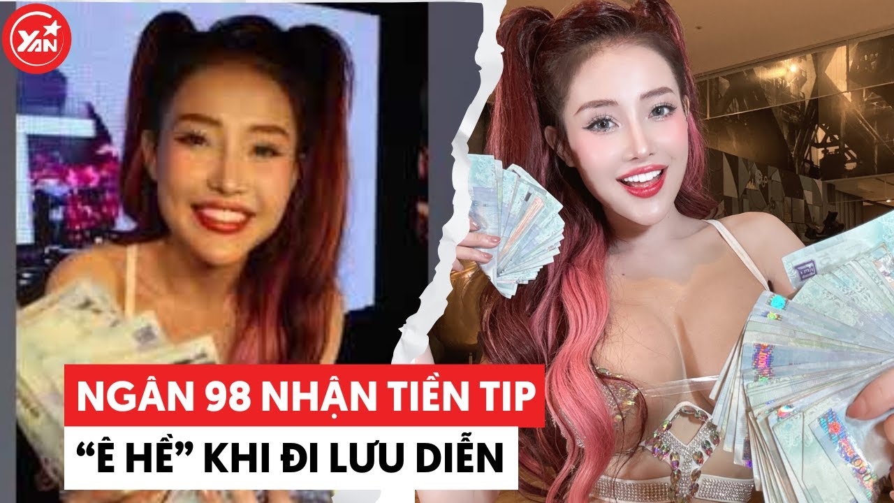 Đẳng cấp "DJ hạng D" Ngân 98 đi lưu diễn: Tiền tip đếm mỏi tay