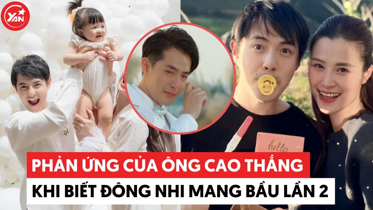 Đông Nhi 2 lần mang thai và phản ứng “toát mồ hôi” của Ông Cao Thắng