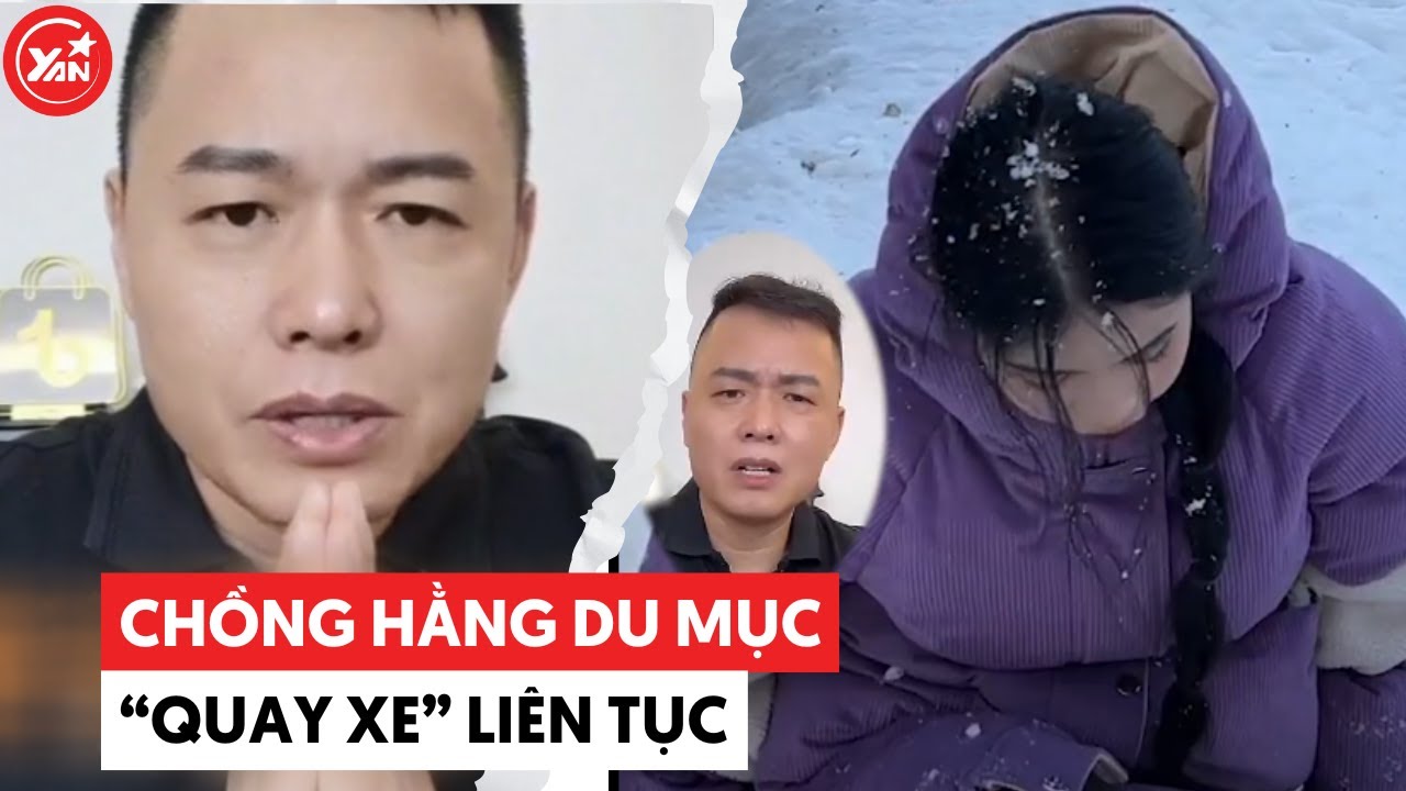 CĐM mệt giùm Hằng Du Mục vì chồng "quay xe" liên tục