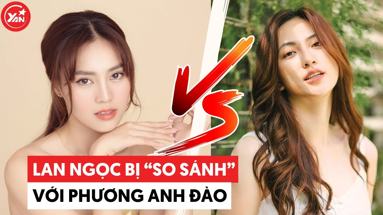 Ninh Dương Lan Ngọc bị "so sánh" với Phương Anh Đào