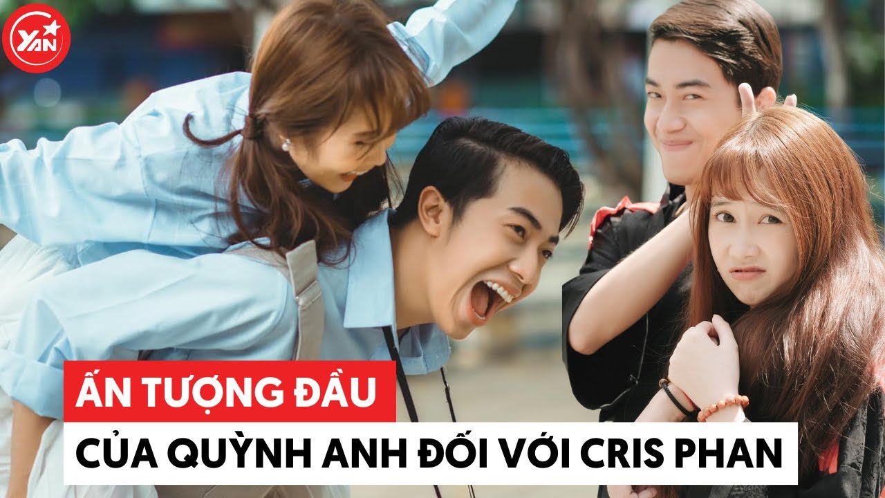 Thì ra ấn tượng đầu của Mai Quỳnh Anh với Cris Phan là “tưởng chị em”