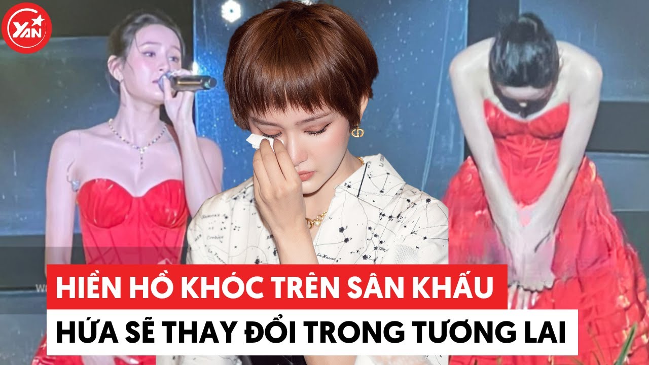 Hiền Hồ khóc nấc trên sân khấu, hứa sẽ trở thành phiên bản tốt nhất trong tương lai