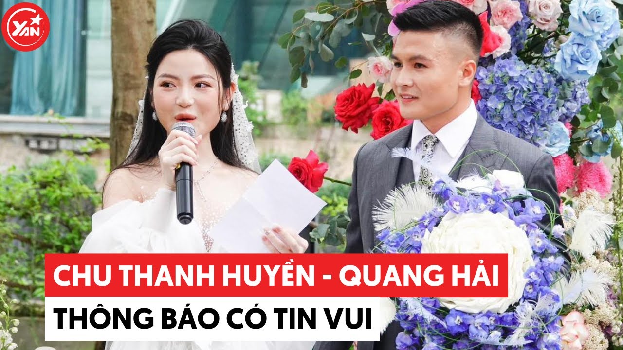 Quang Hải - Chu Thanh Huyền song hỷ lâm môn, thông báo có em bé ngay trong lễ cưới