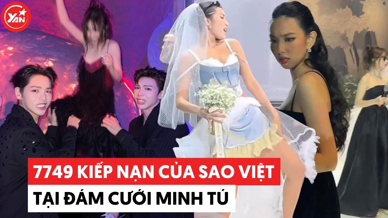 7749 "kiếp nạn" của sao Việt tại đám cưới Minh Tú