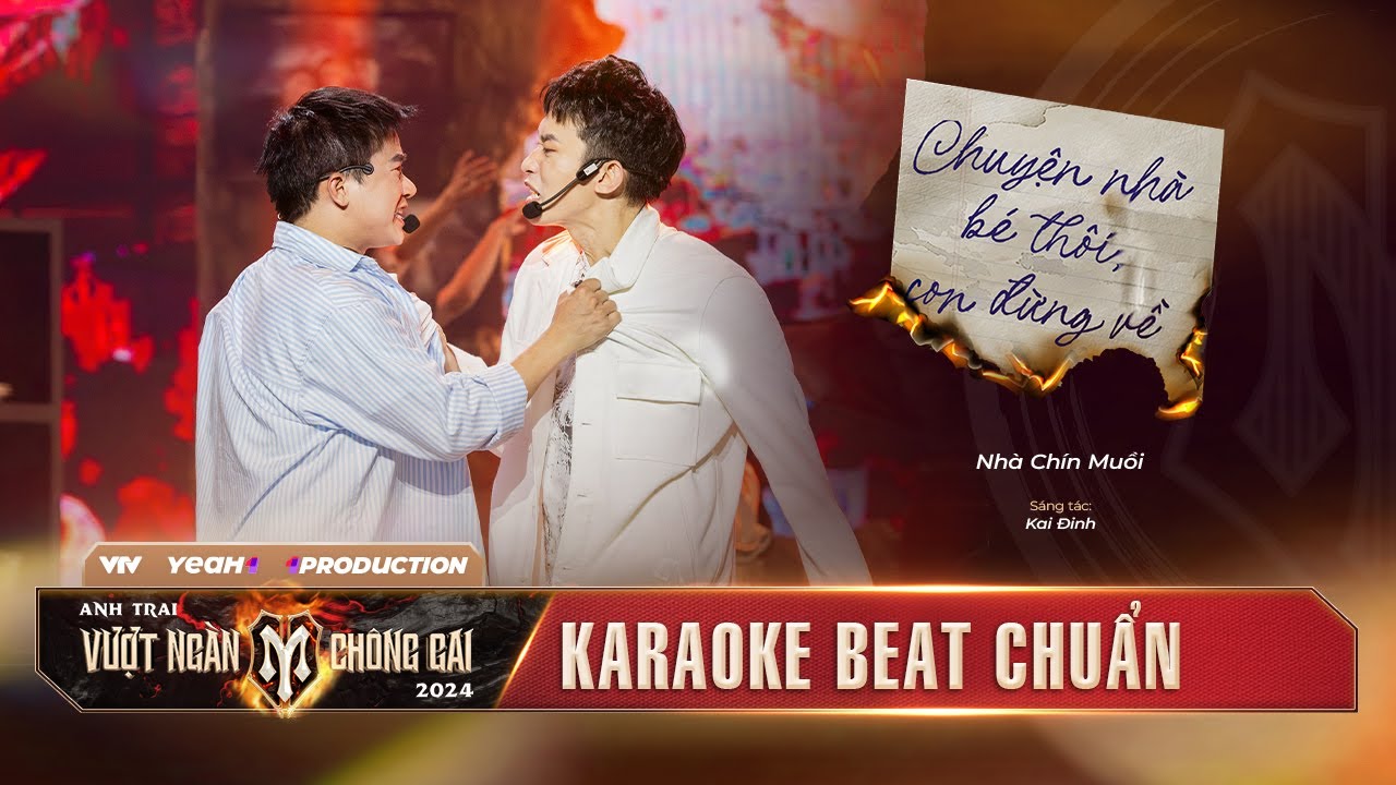 [ KARAOKE ] CHUYỆN NHÀ BÉ THÔI,CON ĐỪNG VỀ - KAY TRẦN,BÙI CÔNG NAM|ANH TRAI VƯỢT NGÀN CHÔNG GAI 2024