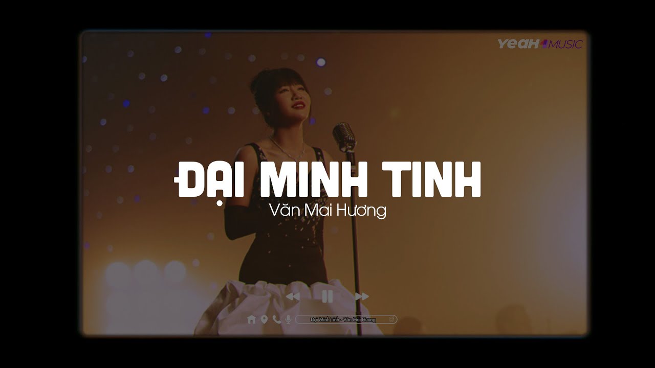 ĐẠI MINH TINH - VĂN MAI HƯƠNG (Lofi Ver.) | Official Lyrics Video