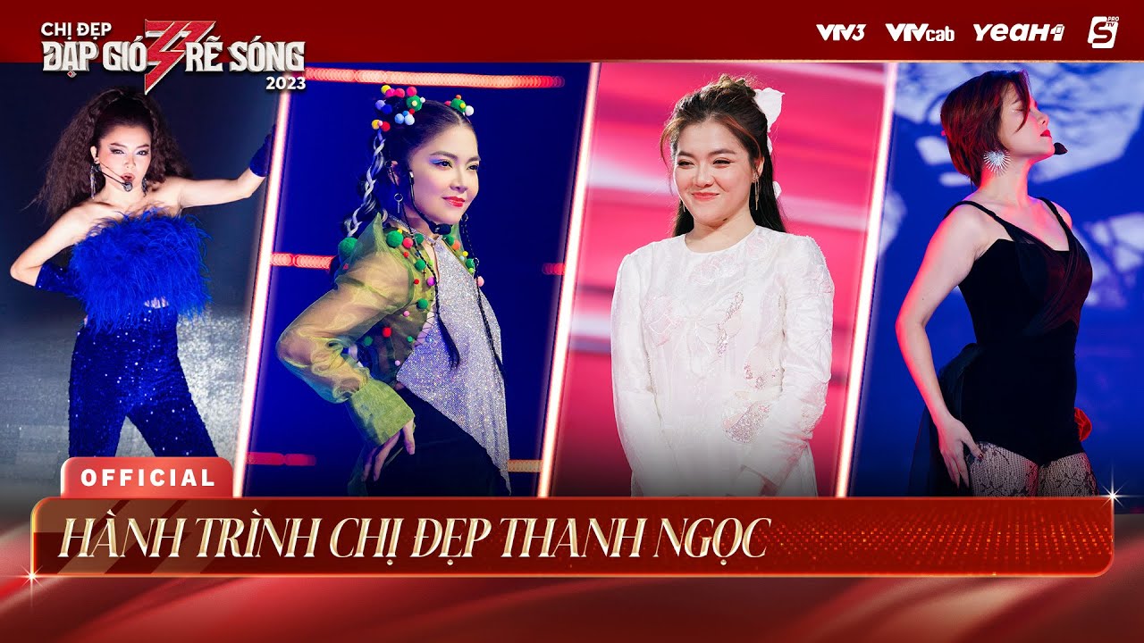 Hành Trình của Chị Đẹp Thanh Ngọc tại "Chị Đẹp Đạp Gió Rẽ Sóng 2023"